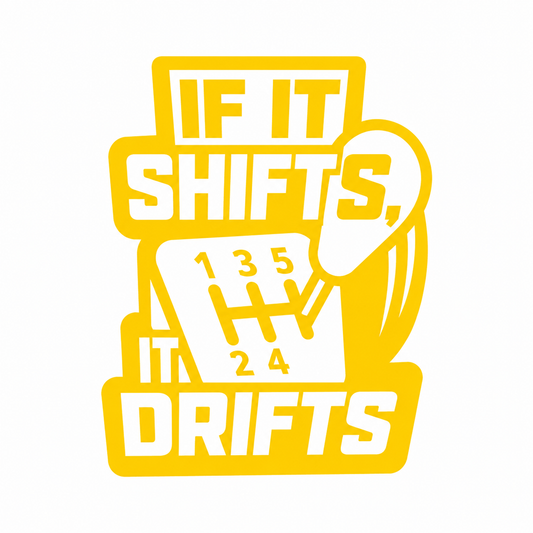 If It Shifts, It Drifts – utskuren dekal