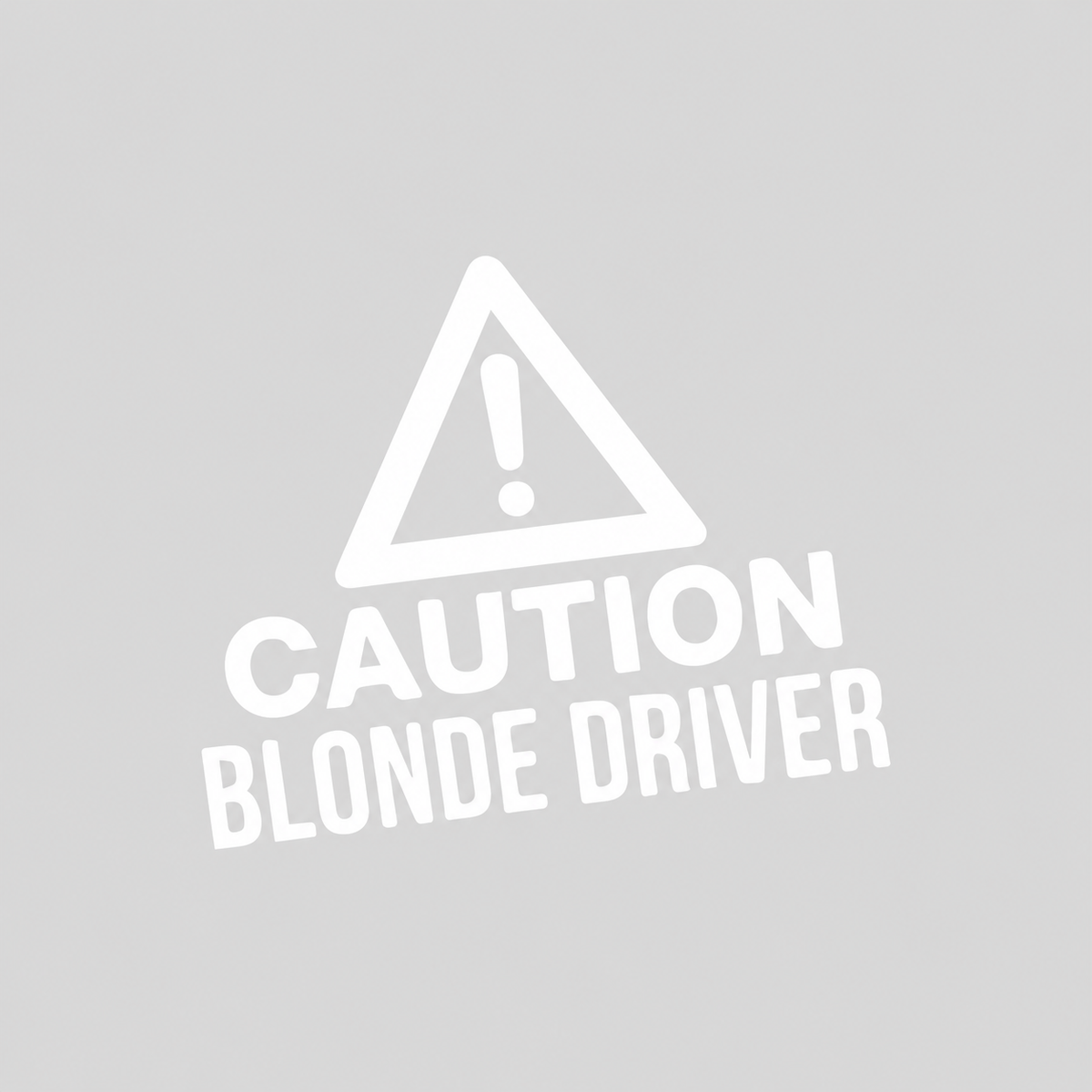 Decal - CAUTION blonde driver
