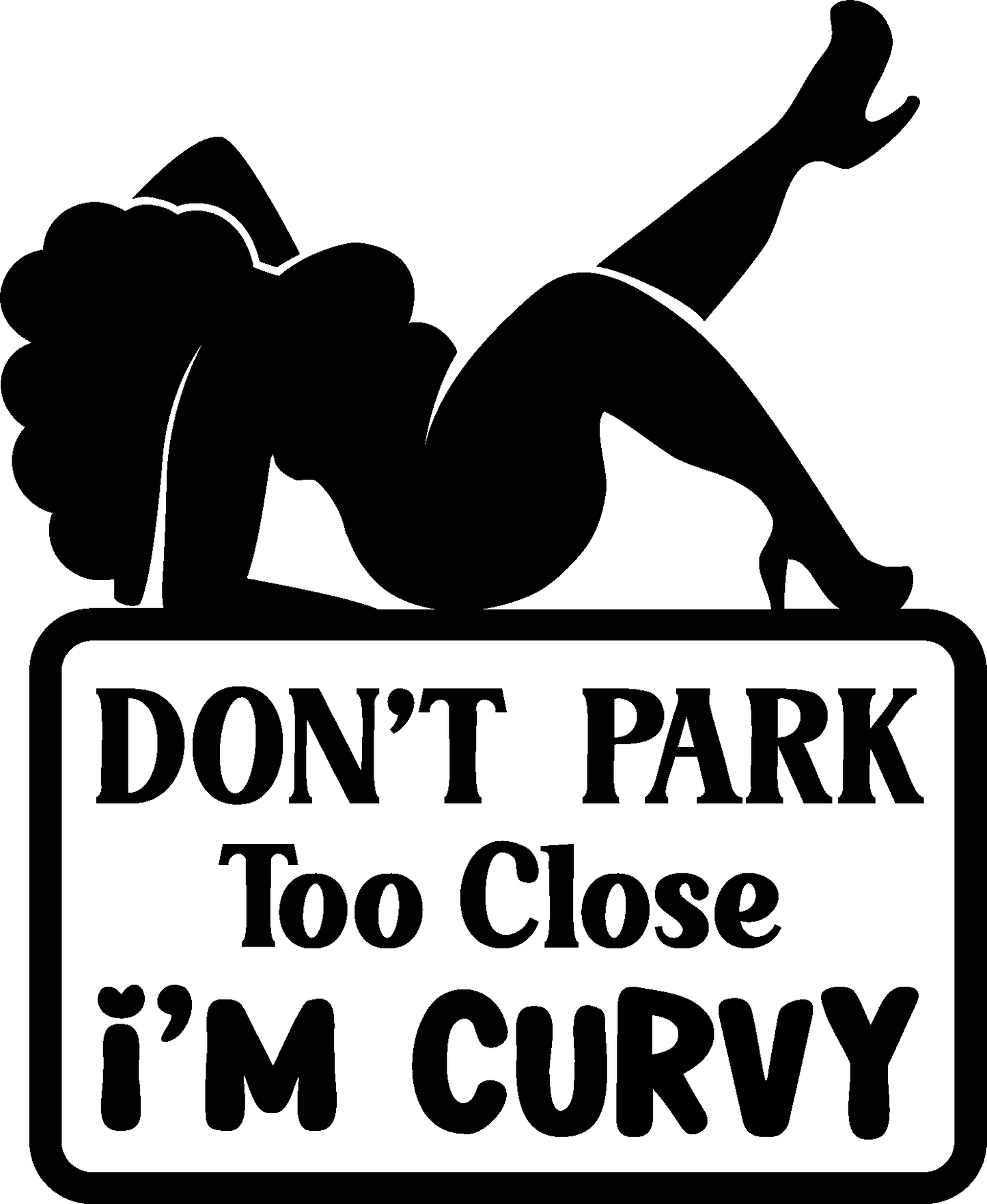Decal - Don't park too close i'm curvy