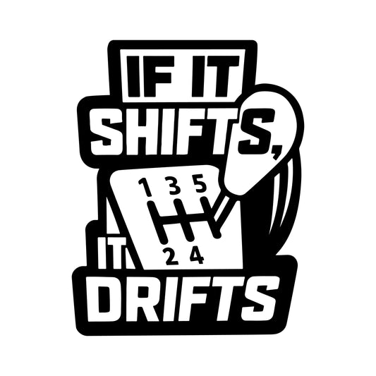 Decal - If it shifts it drifts with lever