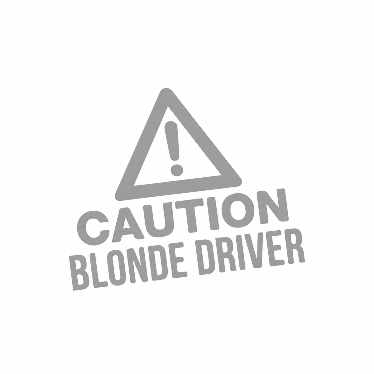 Decal - CAUTION blonde driver