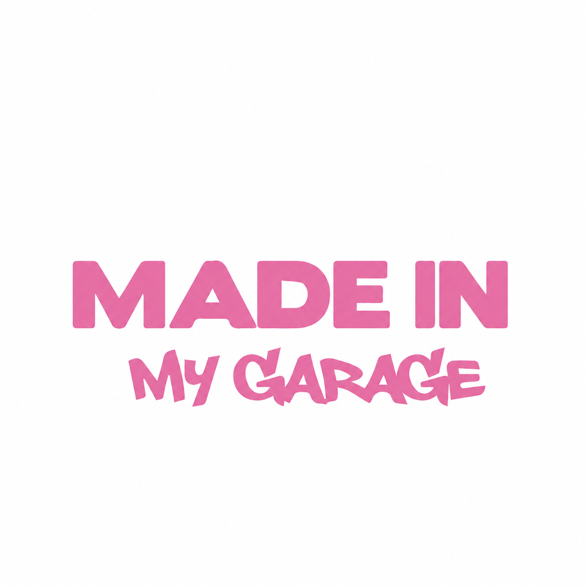 Made in My Garage – utskuren dekal