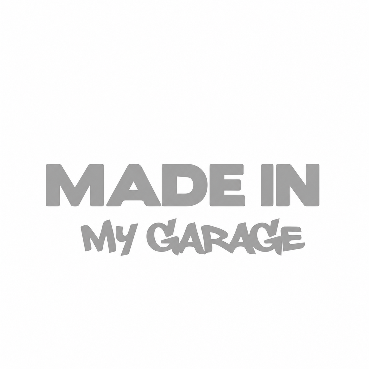 Made in My Garage – utskuren dekal