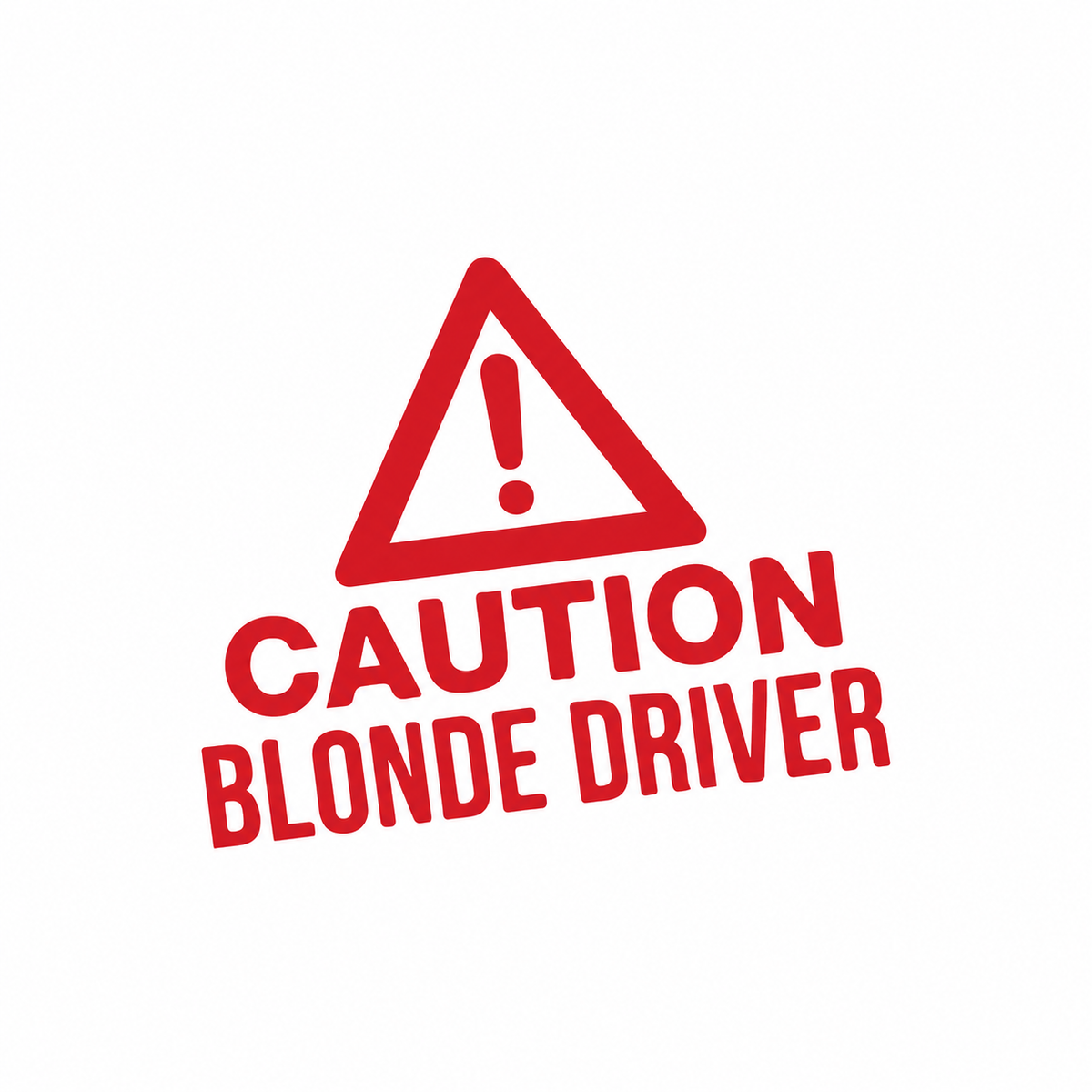Decal - CAUTION blonde driver
