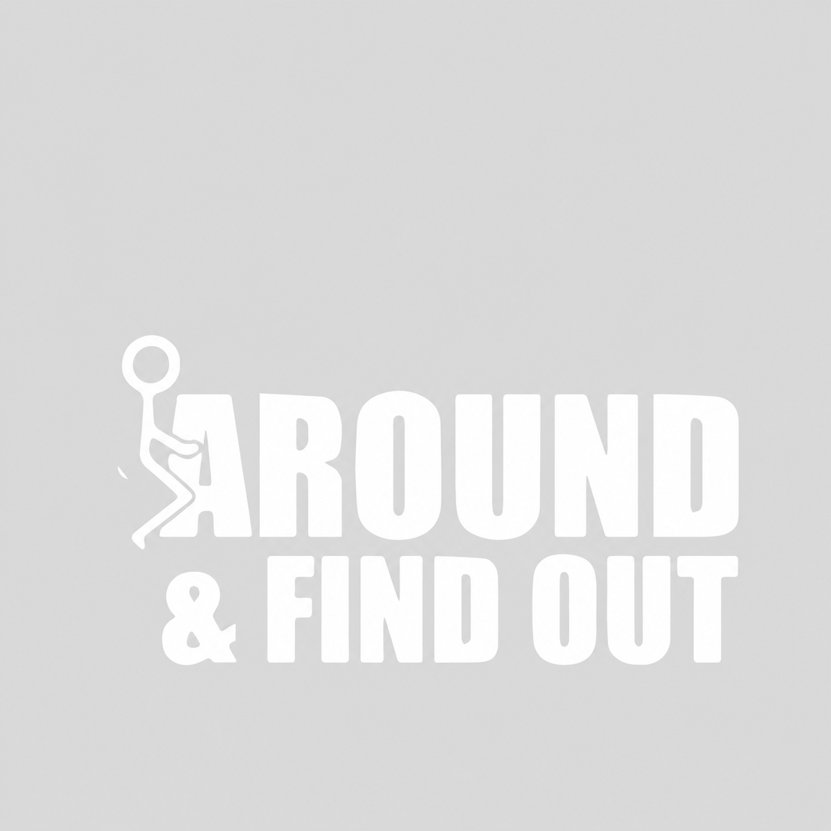 Dekal - Around & find out