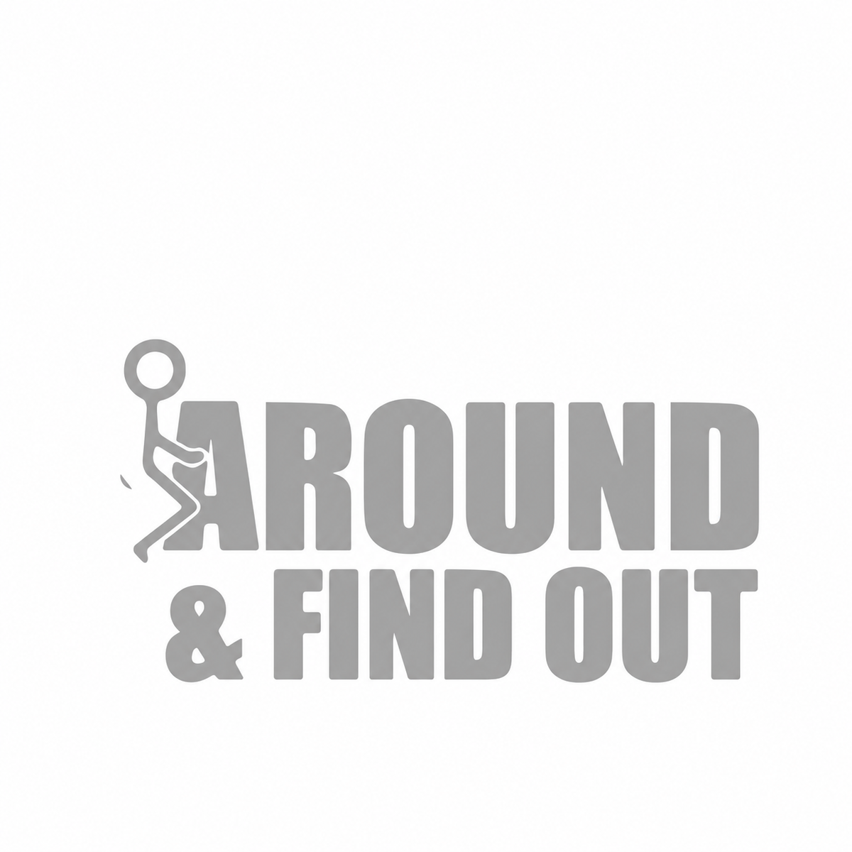 Dekal - Around & find out