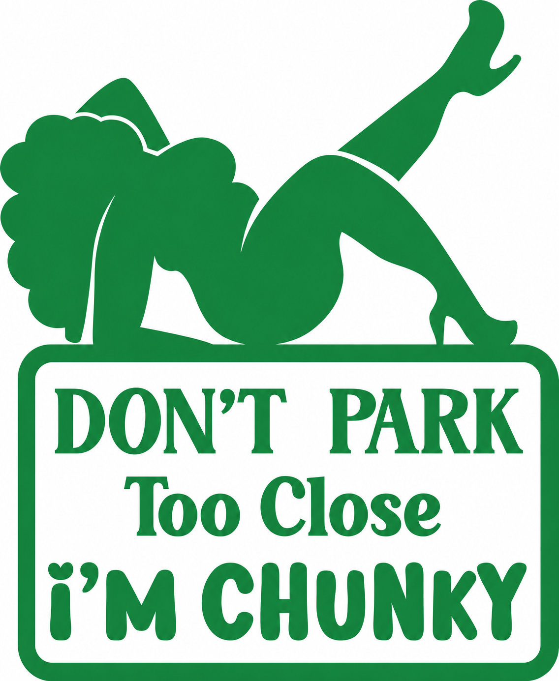 Don’t Park Too Close – I’m Chunky – utskuren dekal