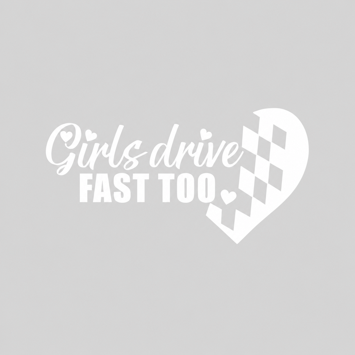 Decal - Girls drive fast too