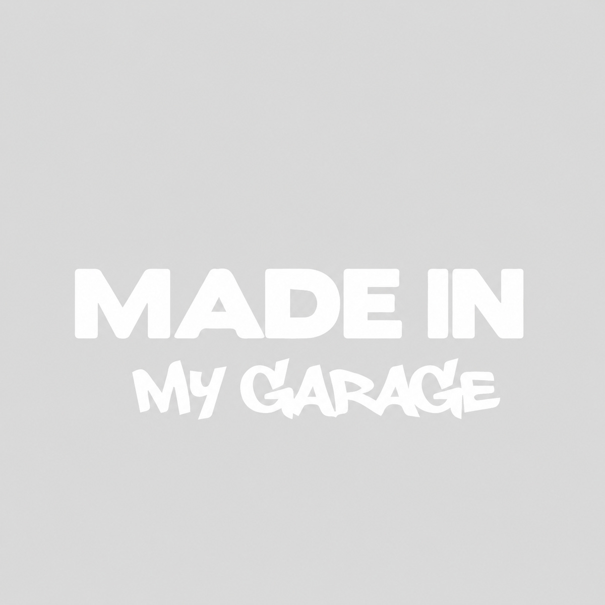 Made in My Garage – utskuren dekal
