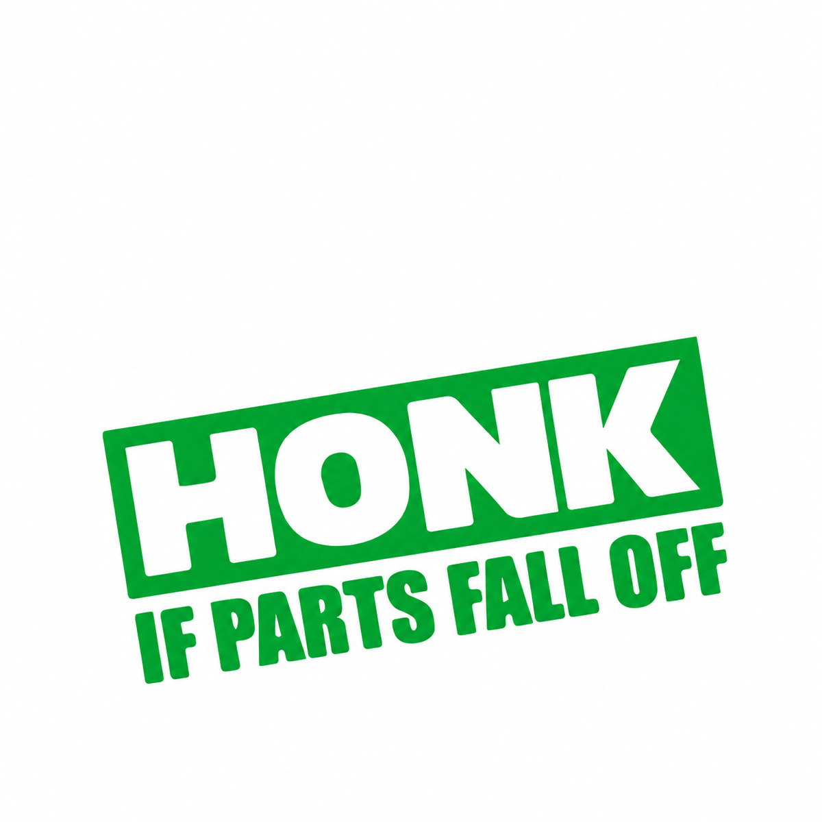 Honk If Parts Fall Off – utskuren dekal