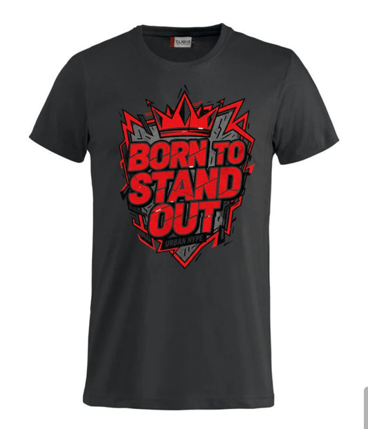 T-shirt - Born to stand out