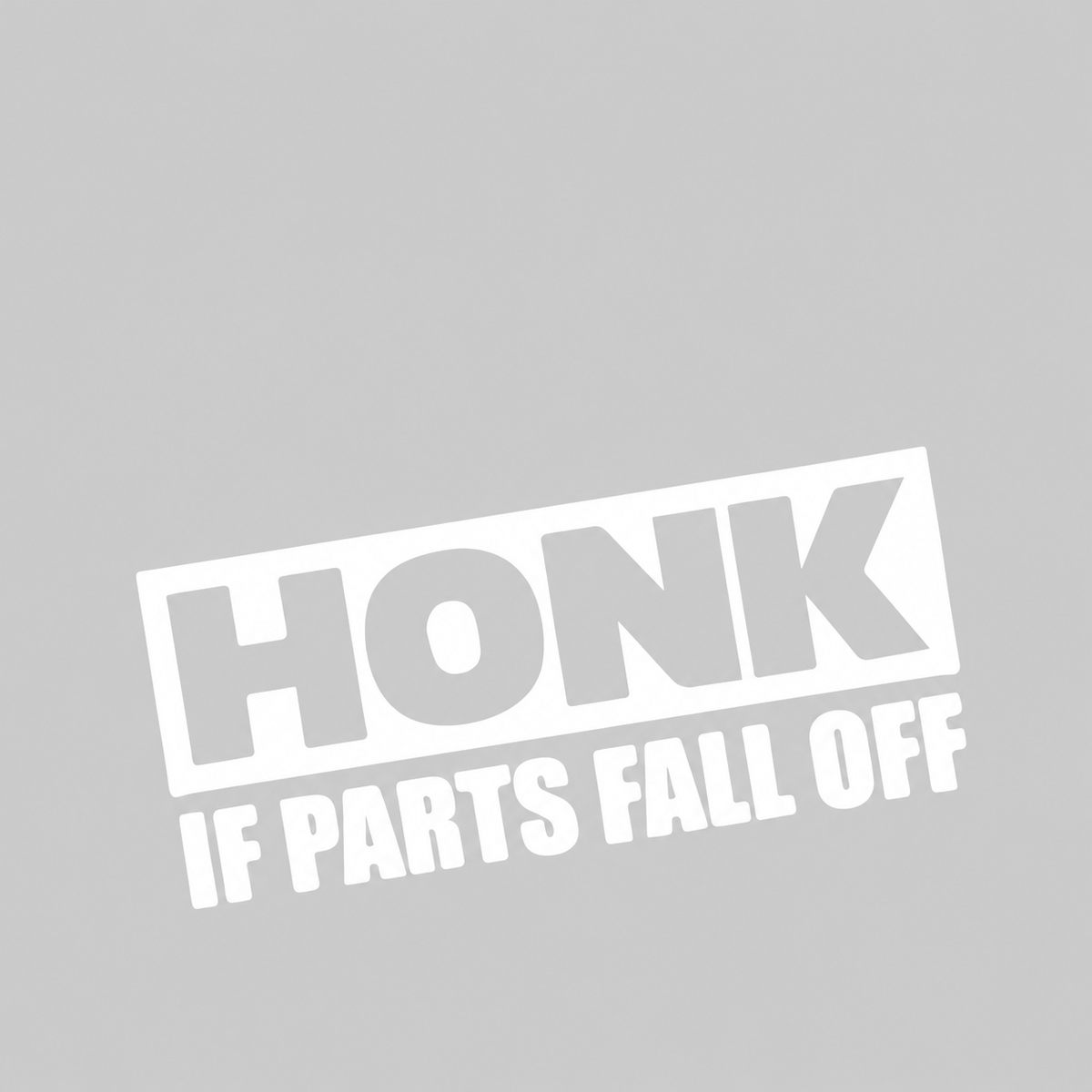 Honk If Parts Fall Off – utskuren dekal