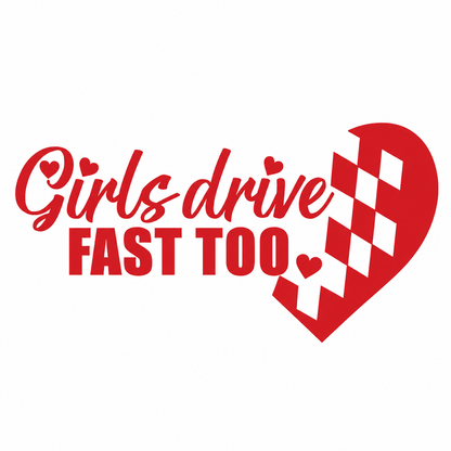 Decal - Girls drive fast too