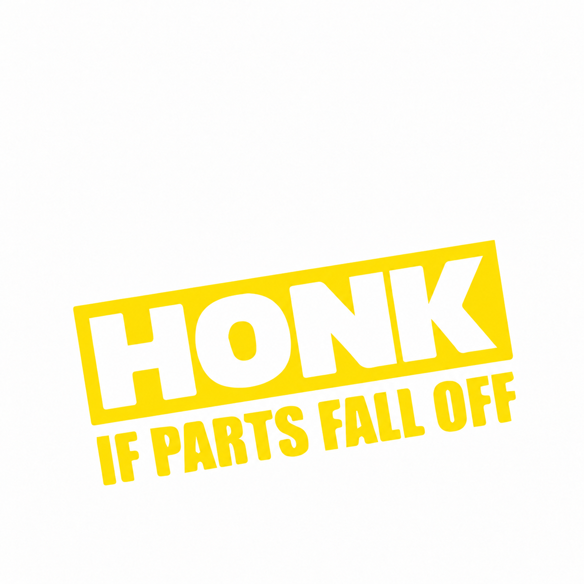 Honk If Parts Fall Off – utskuren dekal