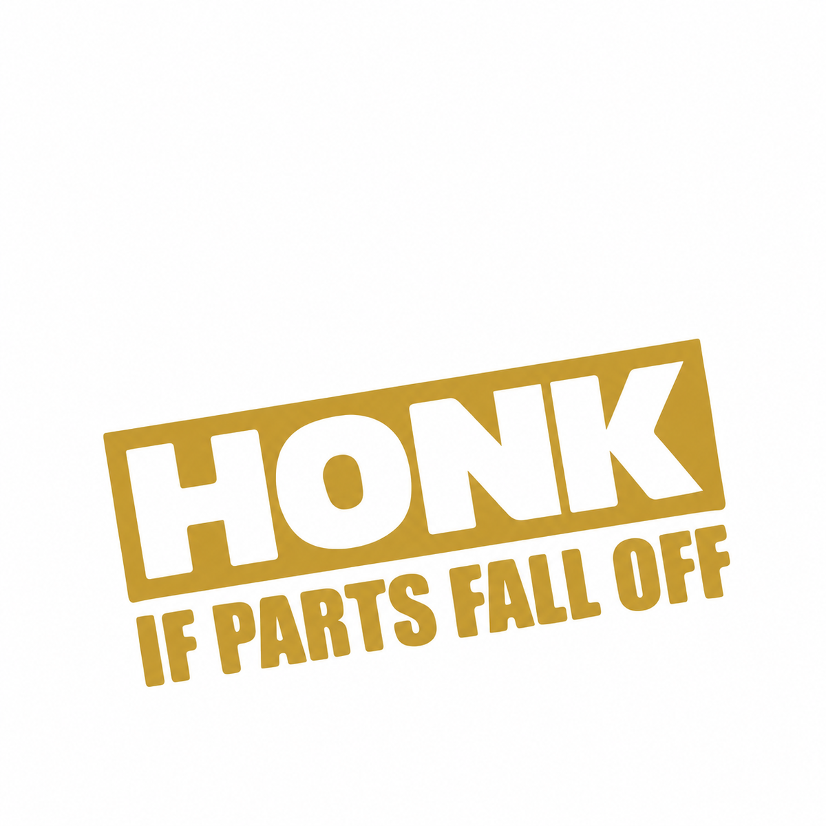 Honk If Parts Fall Off – utskuren dekal